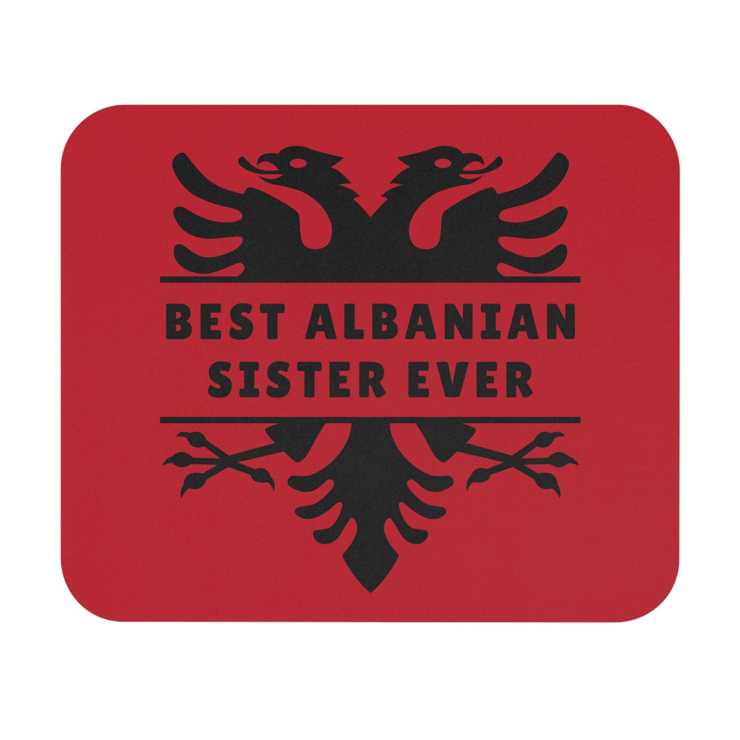 Best Sister Ever – Albanian Eagle Mouse Pad Patriotic 9"x8" Desk Mat | Gift for Albanian Sisters | Office & Study Decor