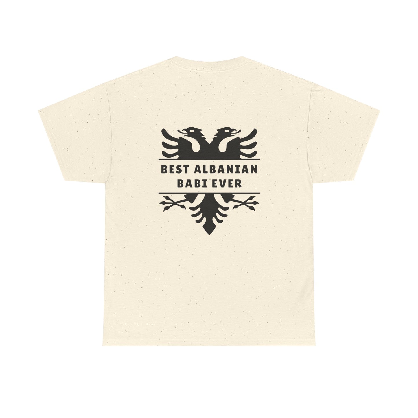 Best Albanian Babi Ever – Dual-Sided Albanian Pride Tee Unisex Heavy Cotton Shirt | Bold Eagle Front & Back | Perfect Gift for Albanian Dads