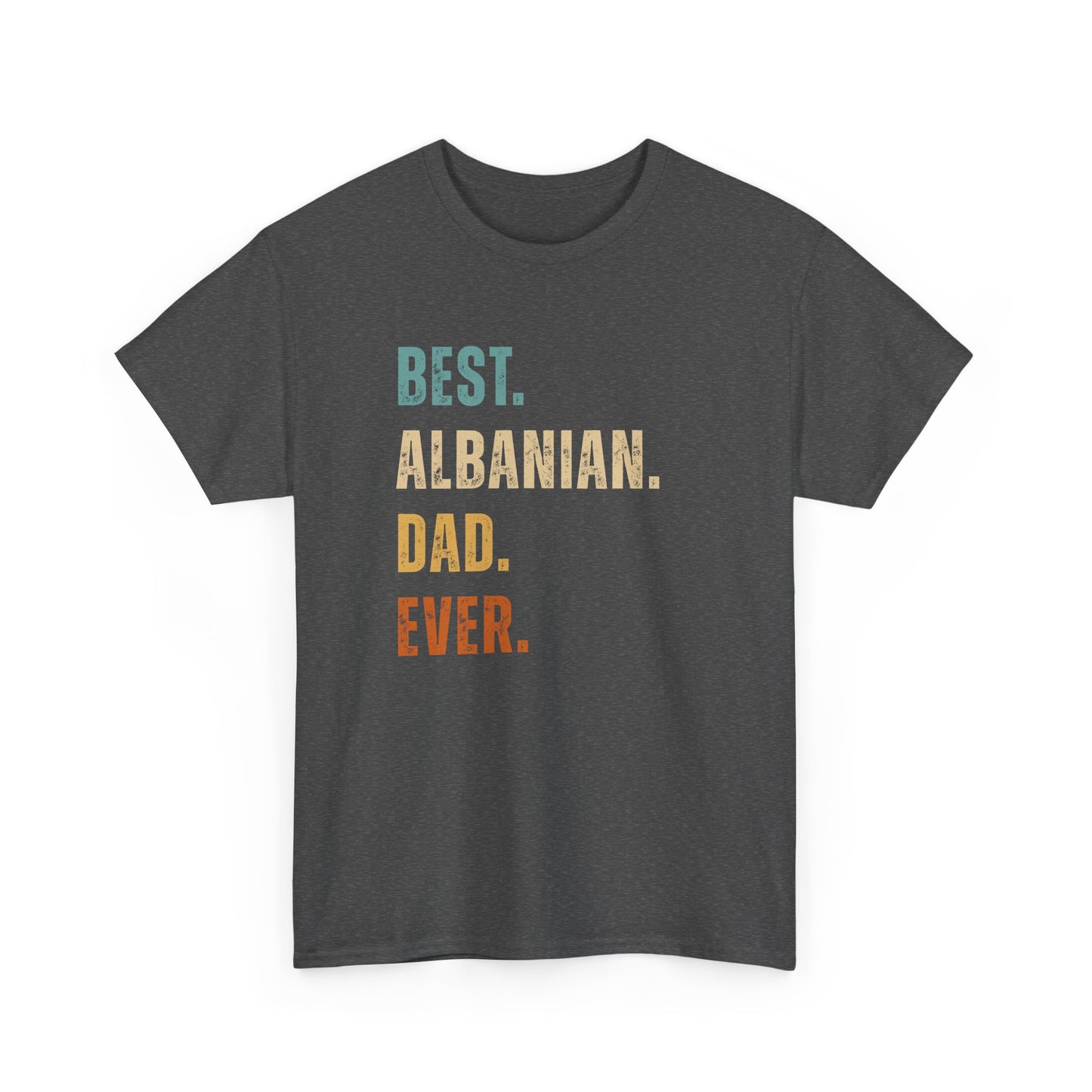 Best Albanian Dad Ever – Unisex Heavy Cotton T-Shirt | Father’s Day Gift