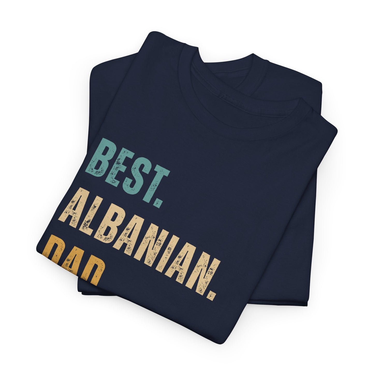 Best Albanian Dad Ever – Unisex Heavy Cotton T-Shirt | Father’s Day Gift