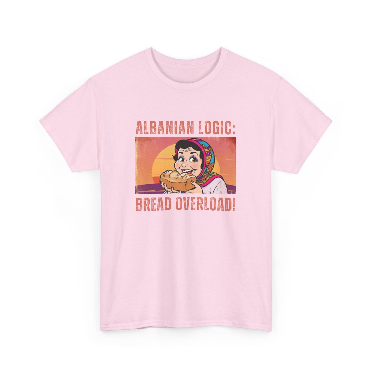 Albanian Logic: Bread Overload – Unisex Funny T-Shirt | Humor Tee for Foodies, Family & Everyday Laughs