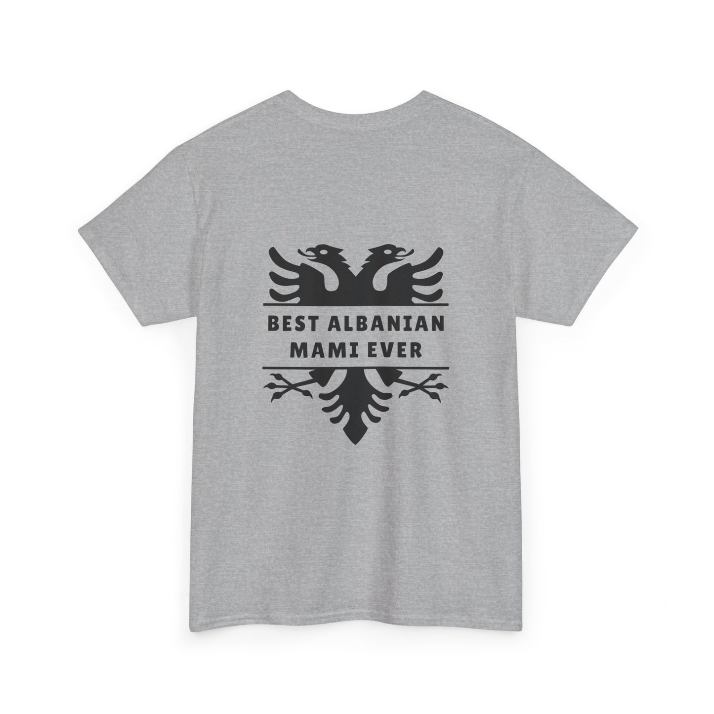 Best Albanian Mami Ever – Stylish Back Design Tee Unisex Heavy Cotton T-Shirt | Albanian Pride Apparel | Mother’s Day Gift, Birthday, or Everyday Wear