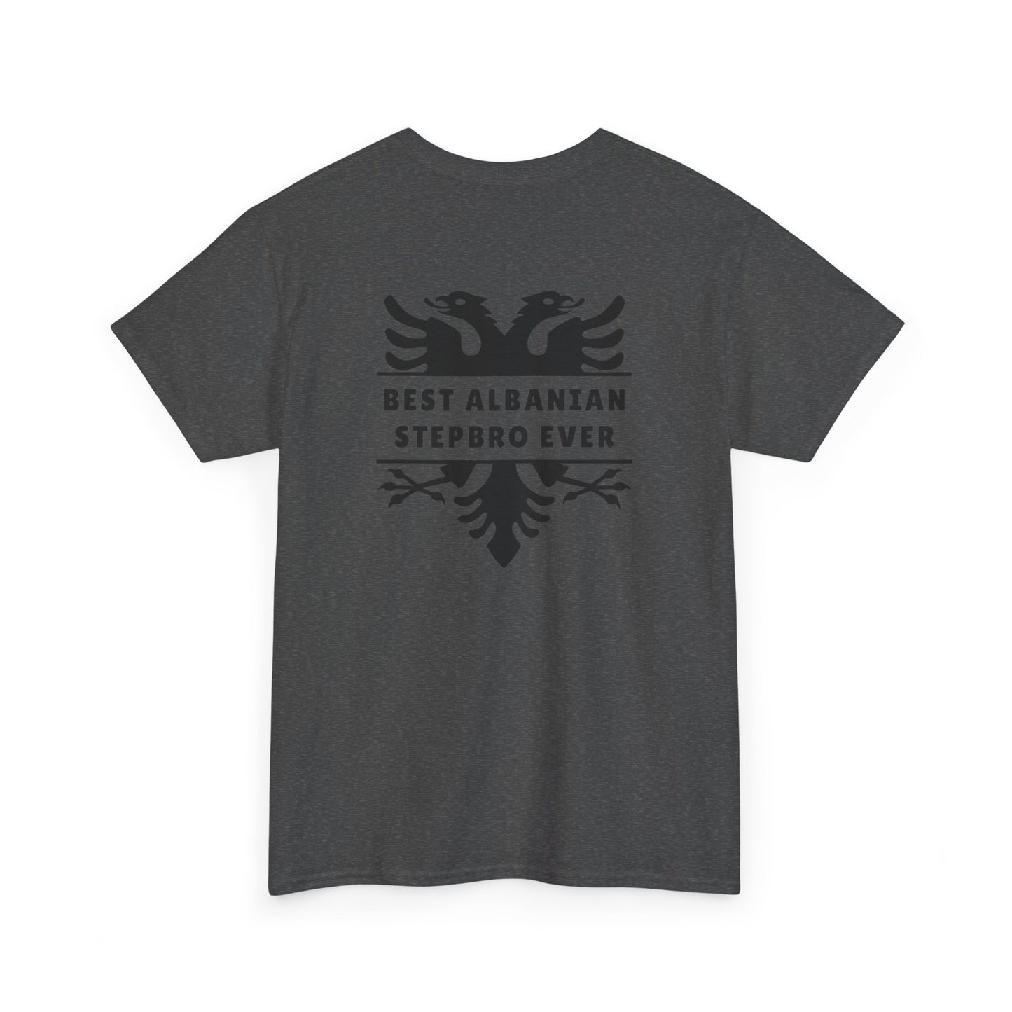 Best Albanian Stepbro Ever – Heavy Cotton T-Shirt Stepbro Love | Family Pride | Bold Albanian Heritage