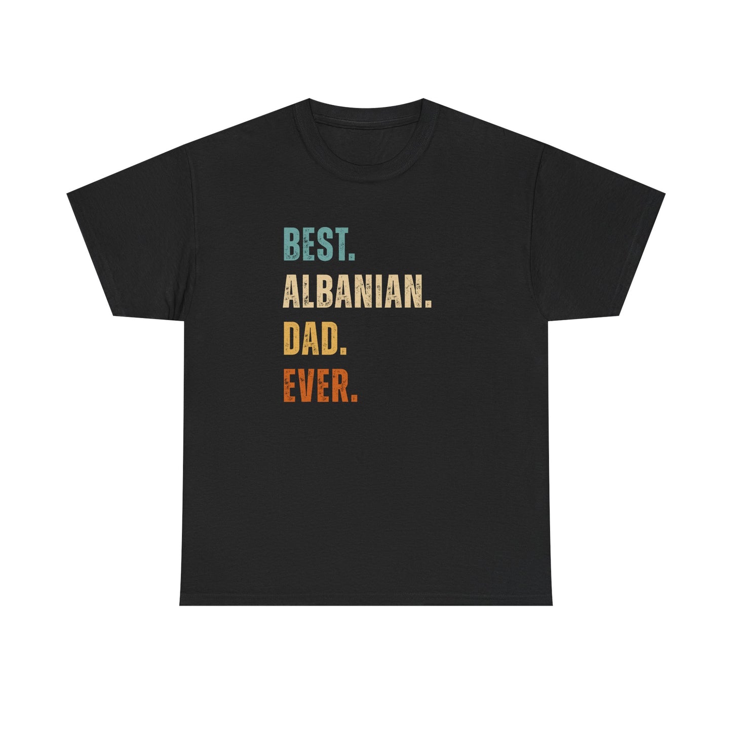 Best Albanian Dad Ever – Unisex Heavy Cotton T-Shirt | Father’s Day Gift