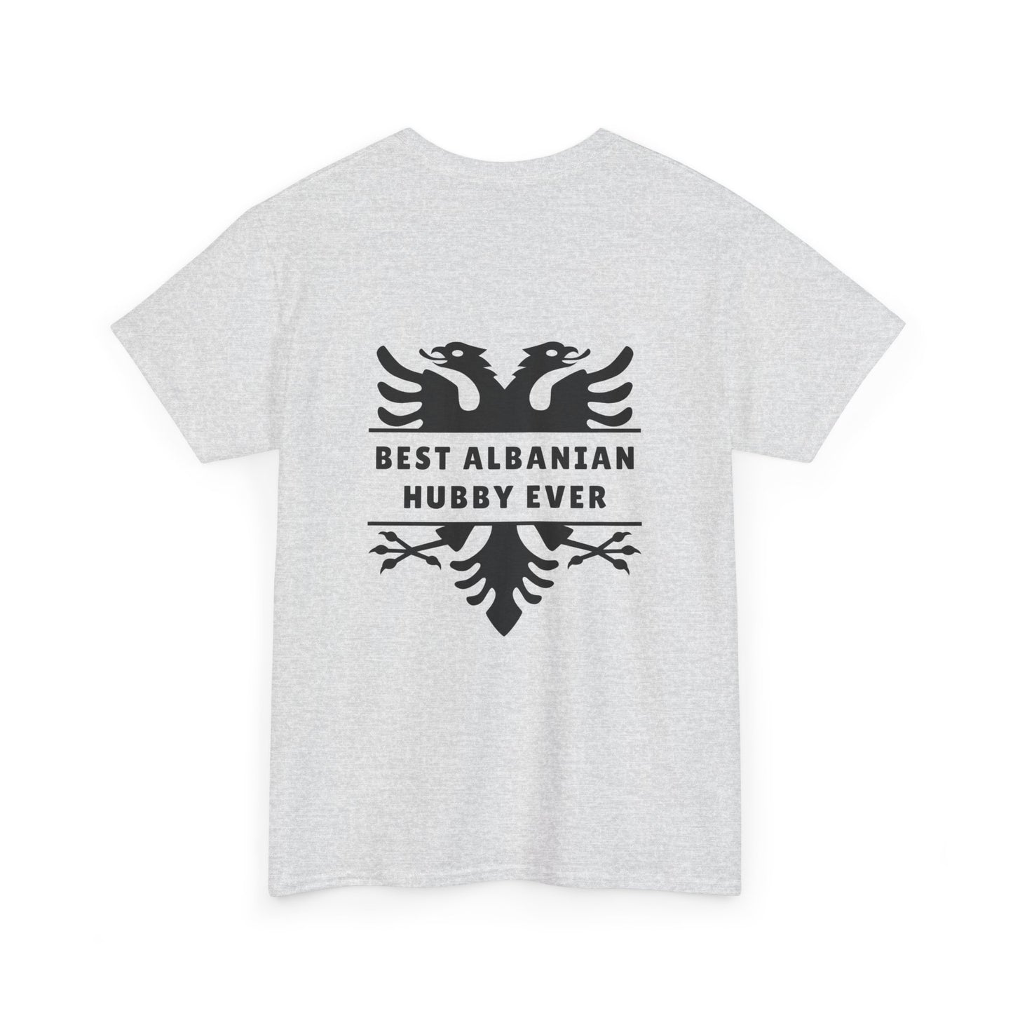 Best Albanian Hubby Ever – Heavy Cotton T-Shirt Dual-Sided Design | Bold Albanian Eagle on Back | Gift for Husbands | Patriotic Apparel