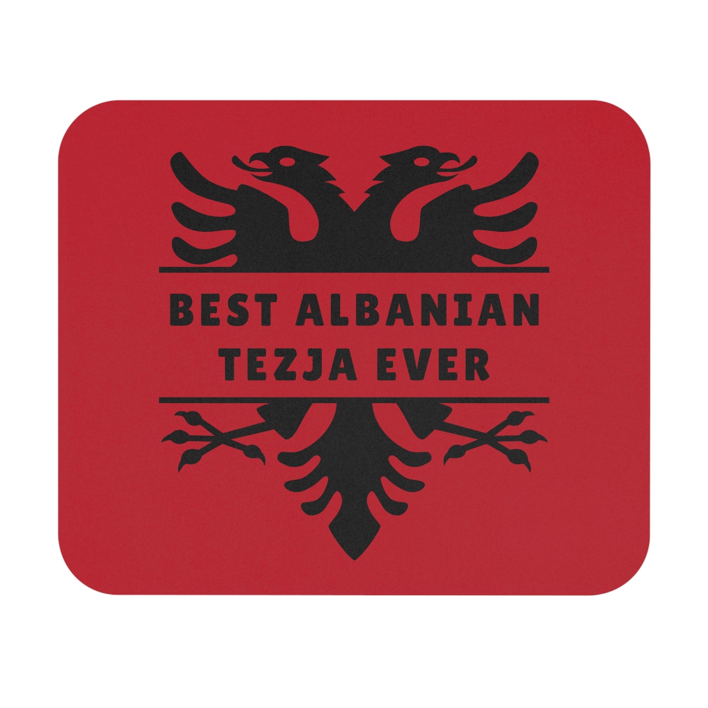 Best Albanian Tezja Ever – Patriotic Mouse Pad Gift for Aunts | 9"x8" Mouse Pad | Albanian Eagle Design