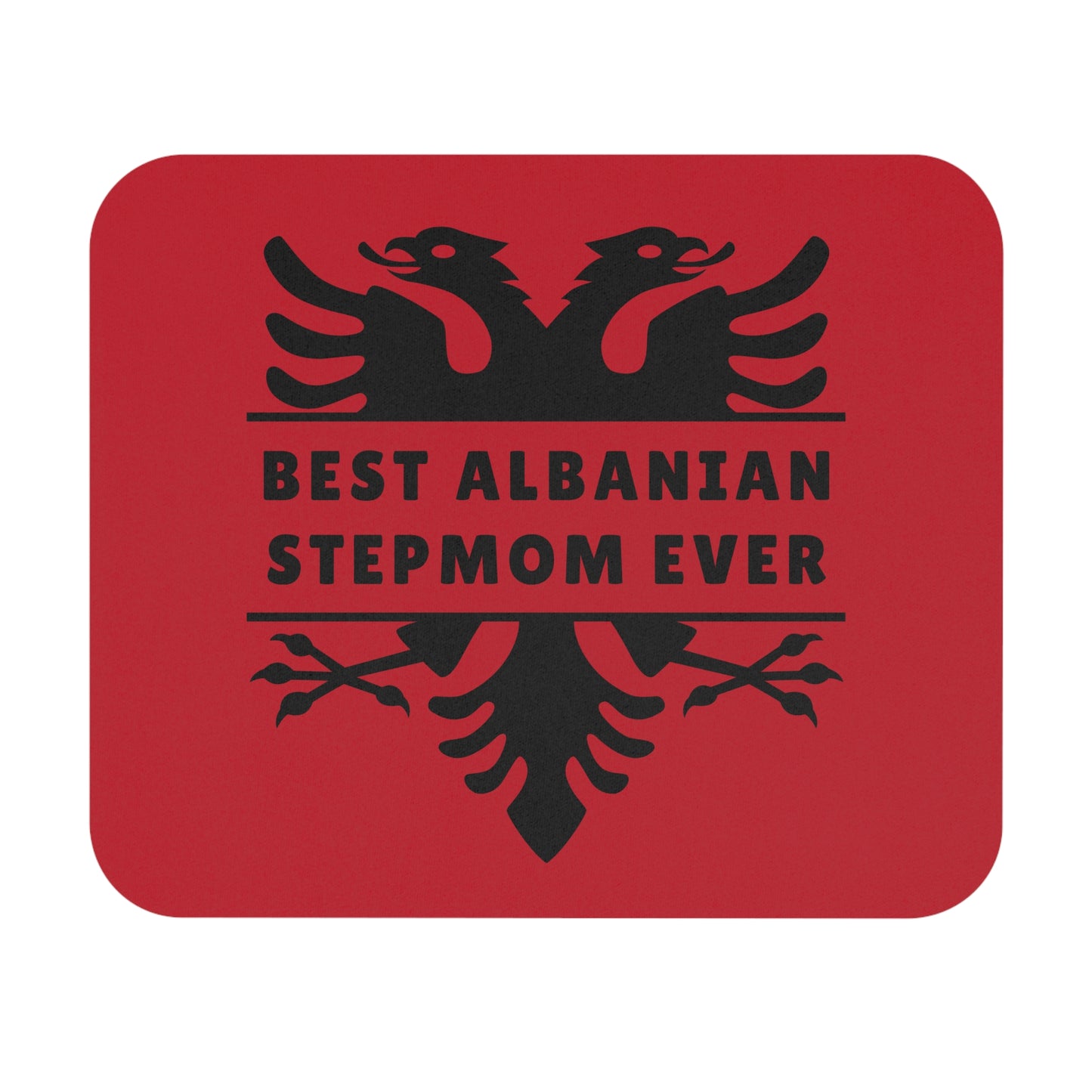 Best Albanian Stepmom Ever – Mouse Pad 9"x8" Eagle Design | Gift for Stepmoms, Cultural Desk Accessory, Mother Figure Appreciation