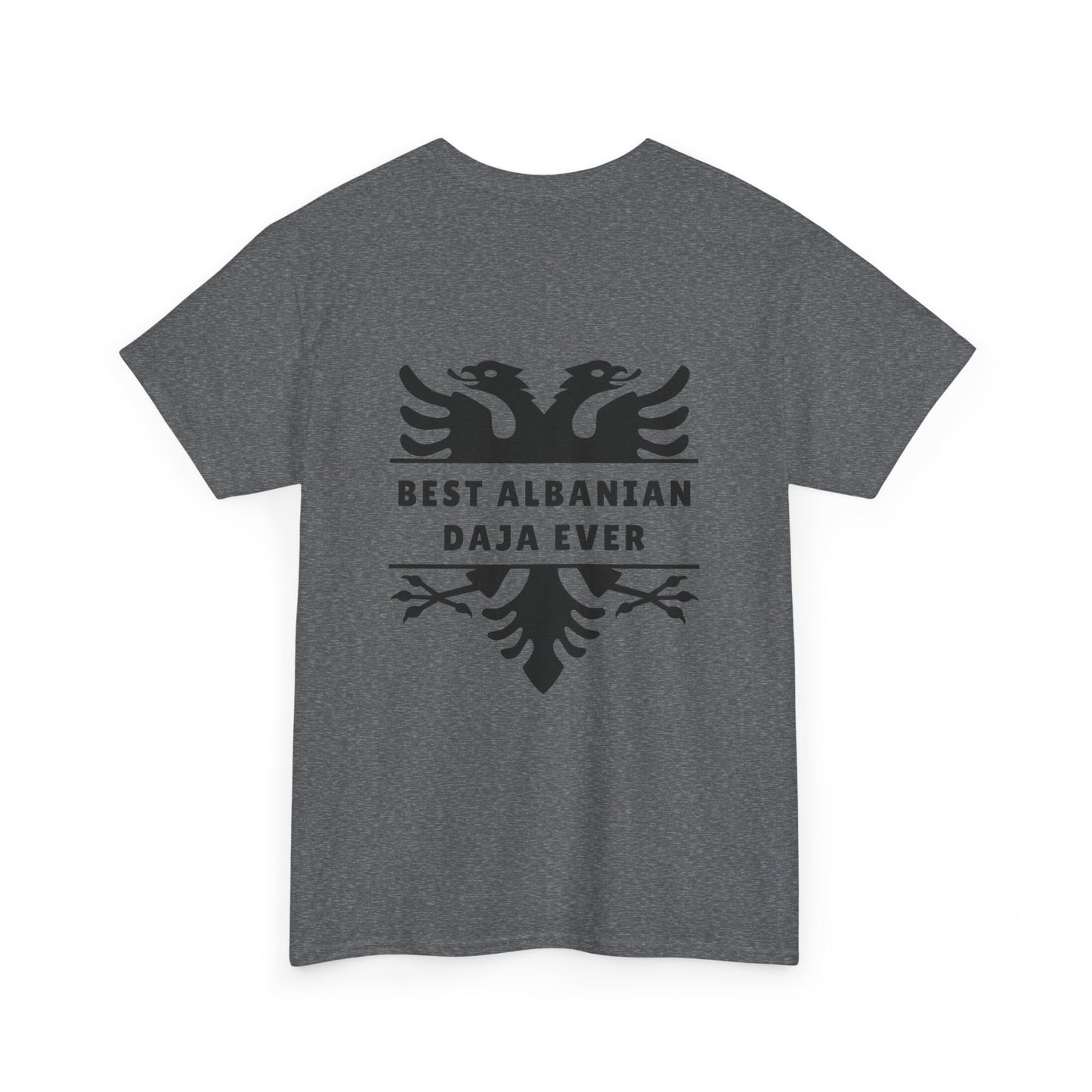 Best Albanian Daja Ever – Unisex Heavy Cotton T-Shirt Bold Family Tee | Gift for Uncles | Albanian Pride Apparel