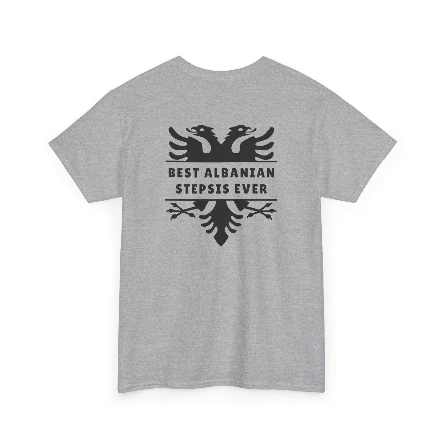 Best Albanian Stepsis Ever – Heavy Cotton T-Shirt Step-Sister Love | Family Pride | Bold Albanian Heritage