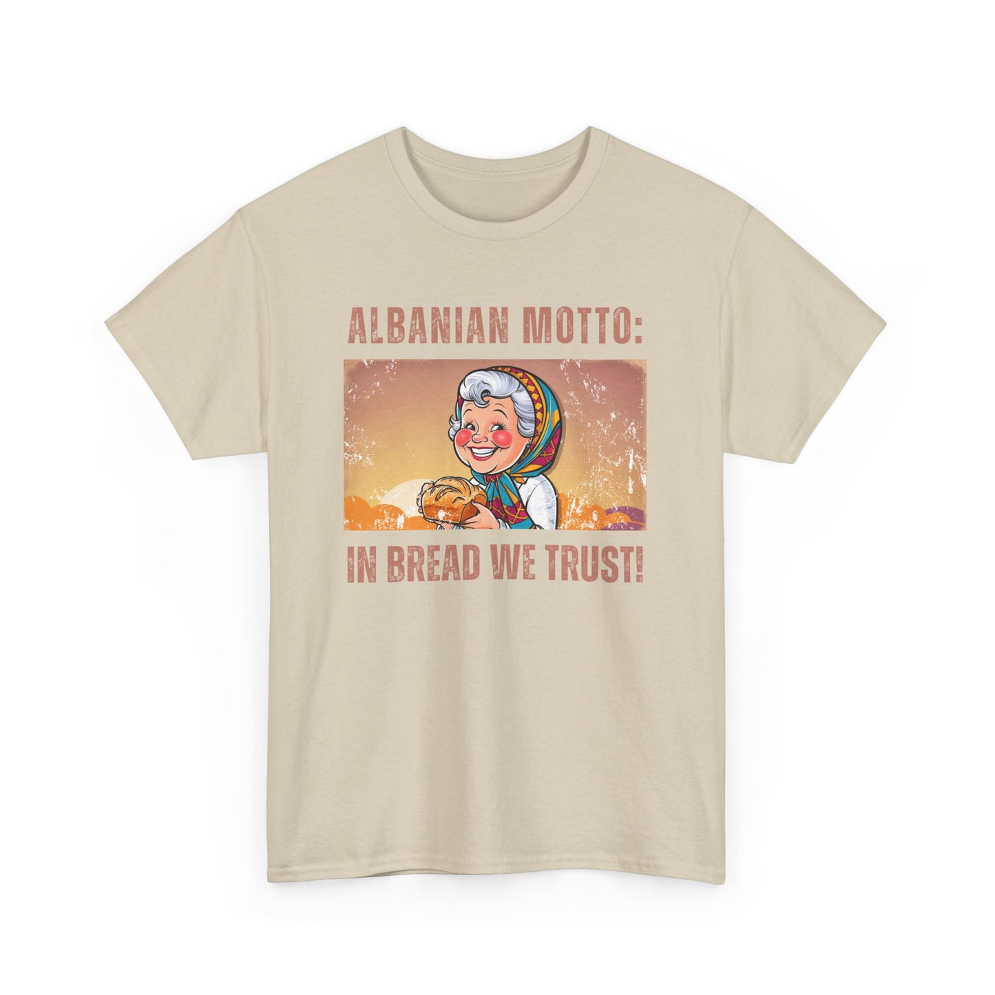 In Bread We Trust – Albanian Motto Tee | Unisex Heavy Cotton T-Shirt, Funny Cultural Gift & Foodie Apparel