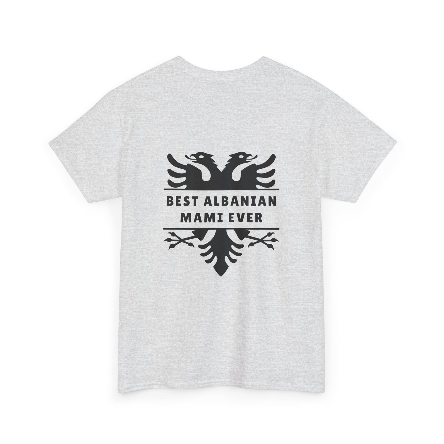 Best Albanian Mami Ever – Stylish Back Design Tee Unisex Heavy Cotton T-Shirt | Albanian Pride Apparel | Mother’s Day Gift, Birthday, or Everyday Wear