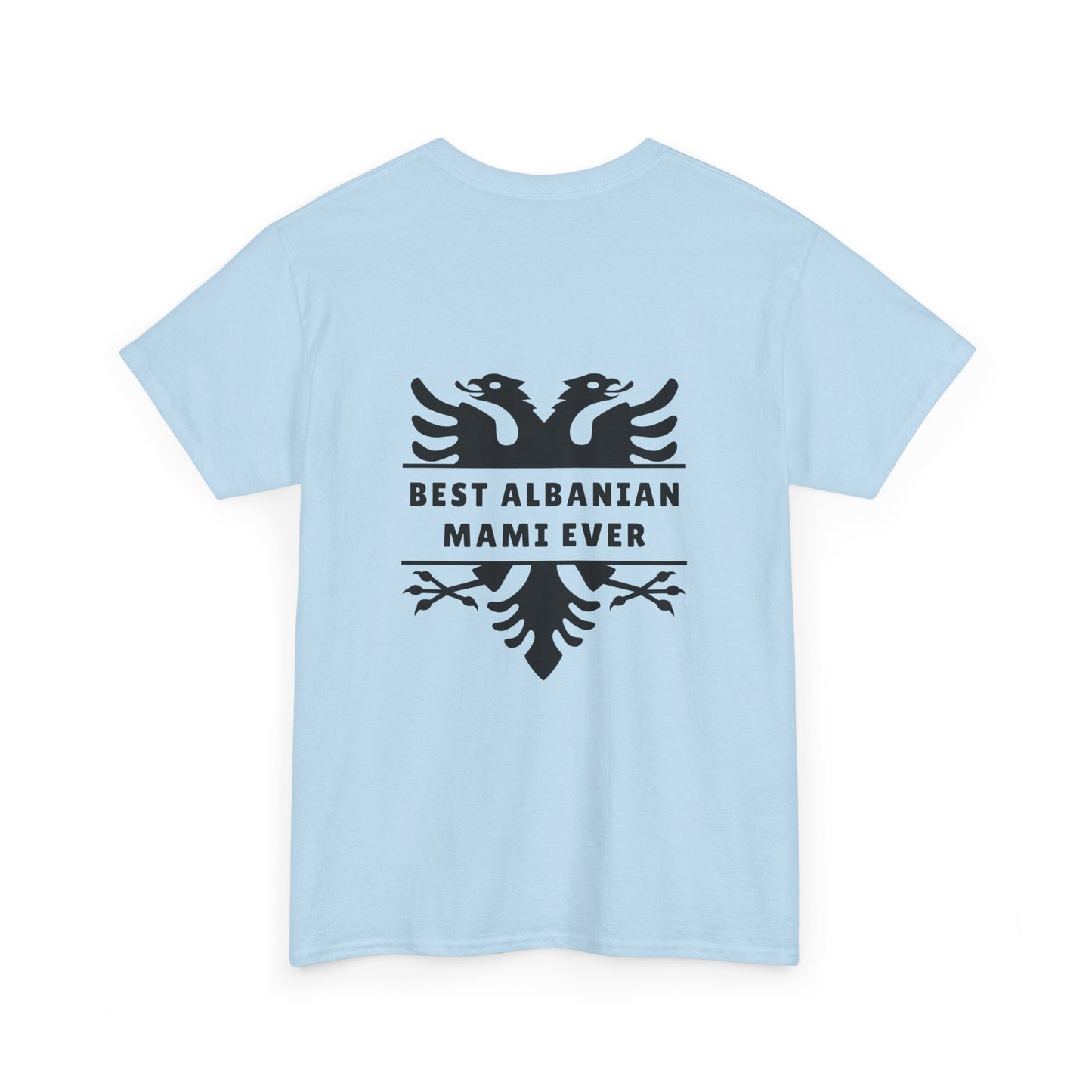 Best Albanian Mami Ever – Stylish Back Design Tee Unisex Heavy Cotton T-Shirt | Albanian Pride Apparel | Mother’s Day Gift, Birthday, or Everyday Wear