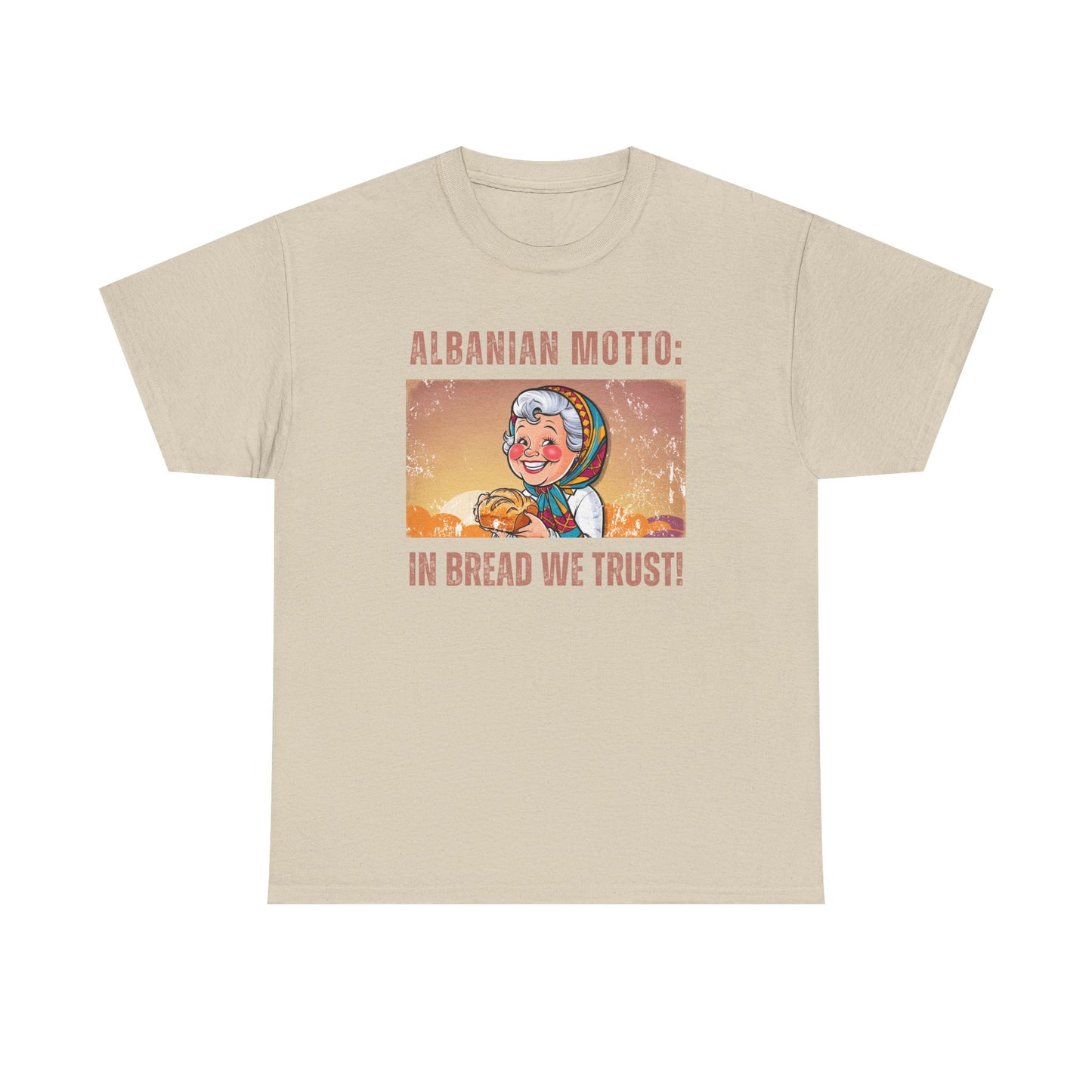 In Bread We Trust – Albanian Motto Tee | Unisex Heavy Cotton T-Shirt, Funny Cultural Gift & Foodie Apparel