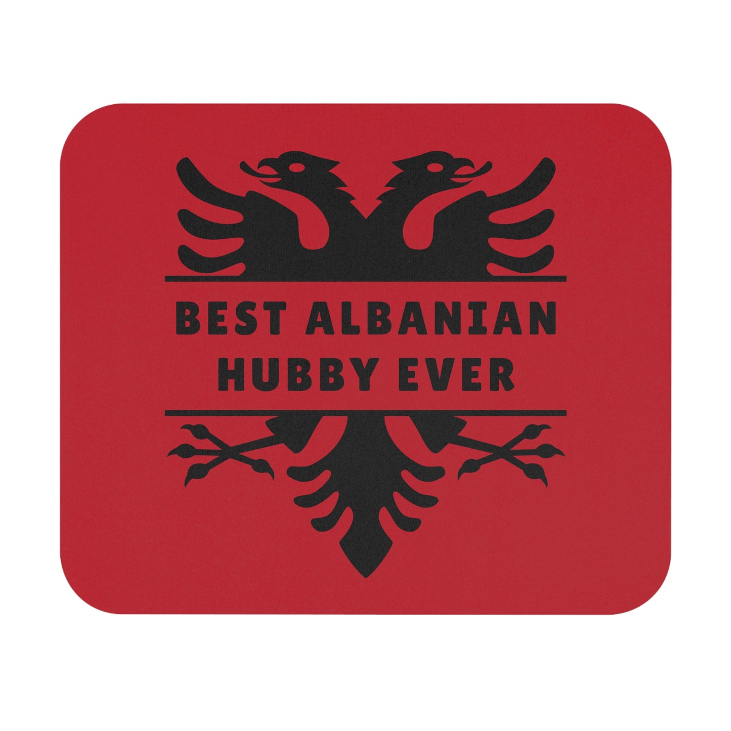 Best Albanian Hubby Ever – Mouse Pad 9"x8" Red & Black Eagle Design | Husband Gift, Romantic Desk Mat, Albanian Pride Office Accessory, Everyday Love