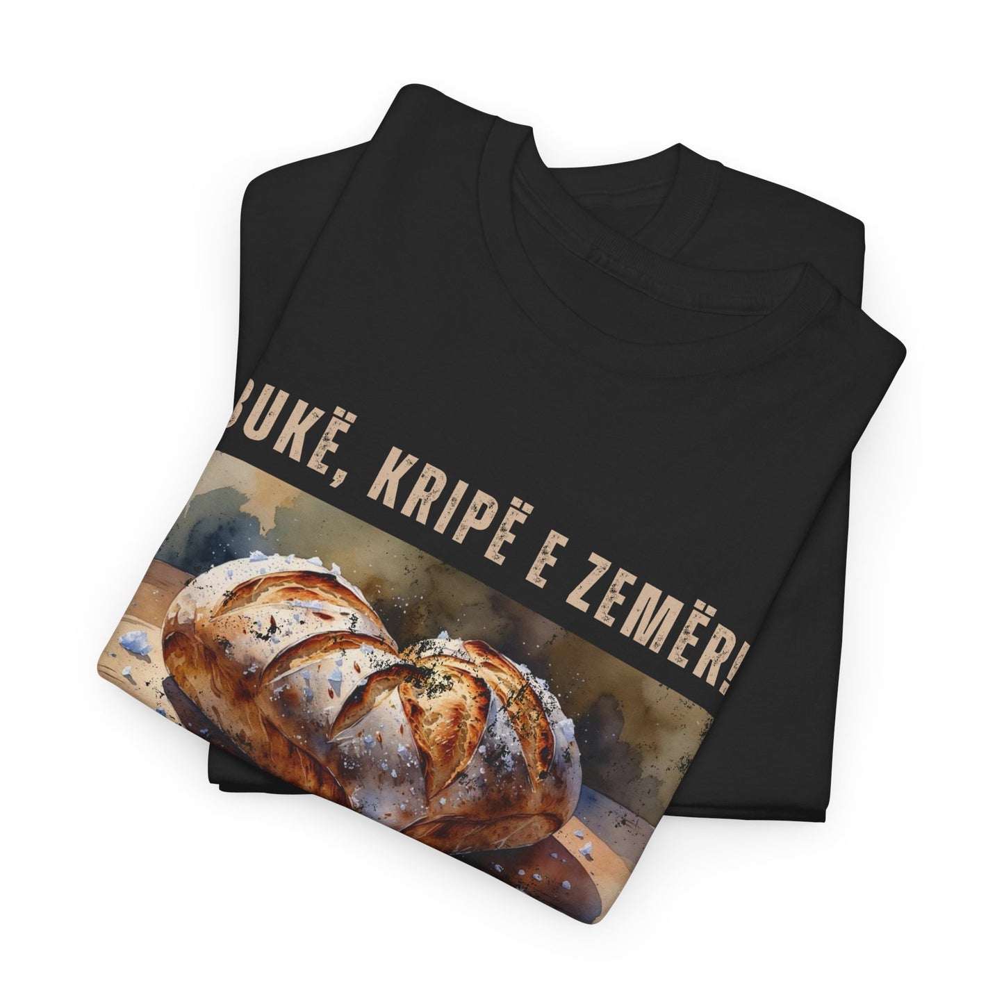 Bukë, Kripë e Zemër! – Unisex Artisan Bread Tee | Albanian Welcome Shirt for Foodies, Bakers & Cultural Humor Fans