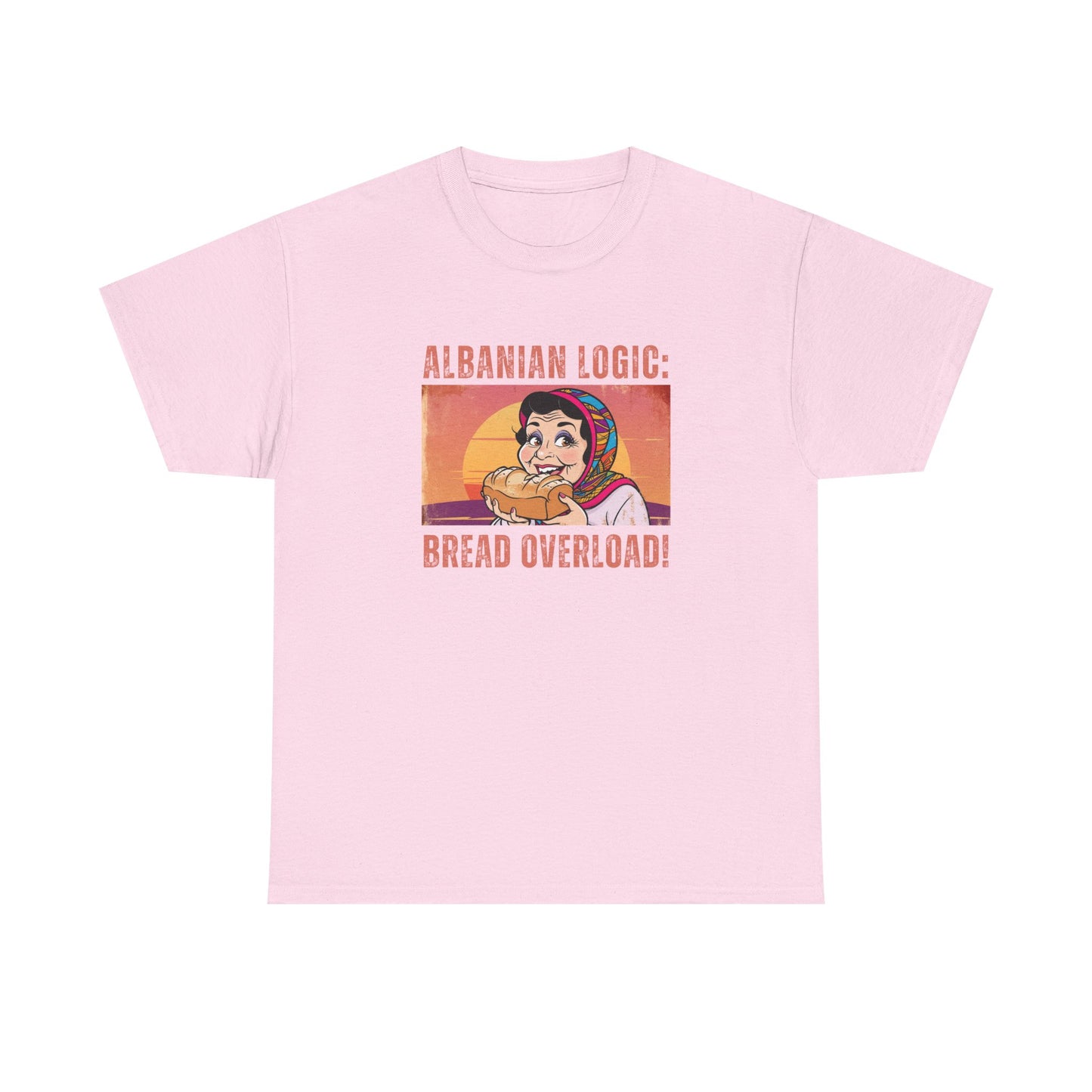 Albanian Logic: Bread Overload – Unisex Funny T-Shirt | Humor Tee for Foodies, Family & Everyday Laughs