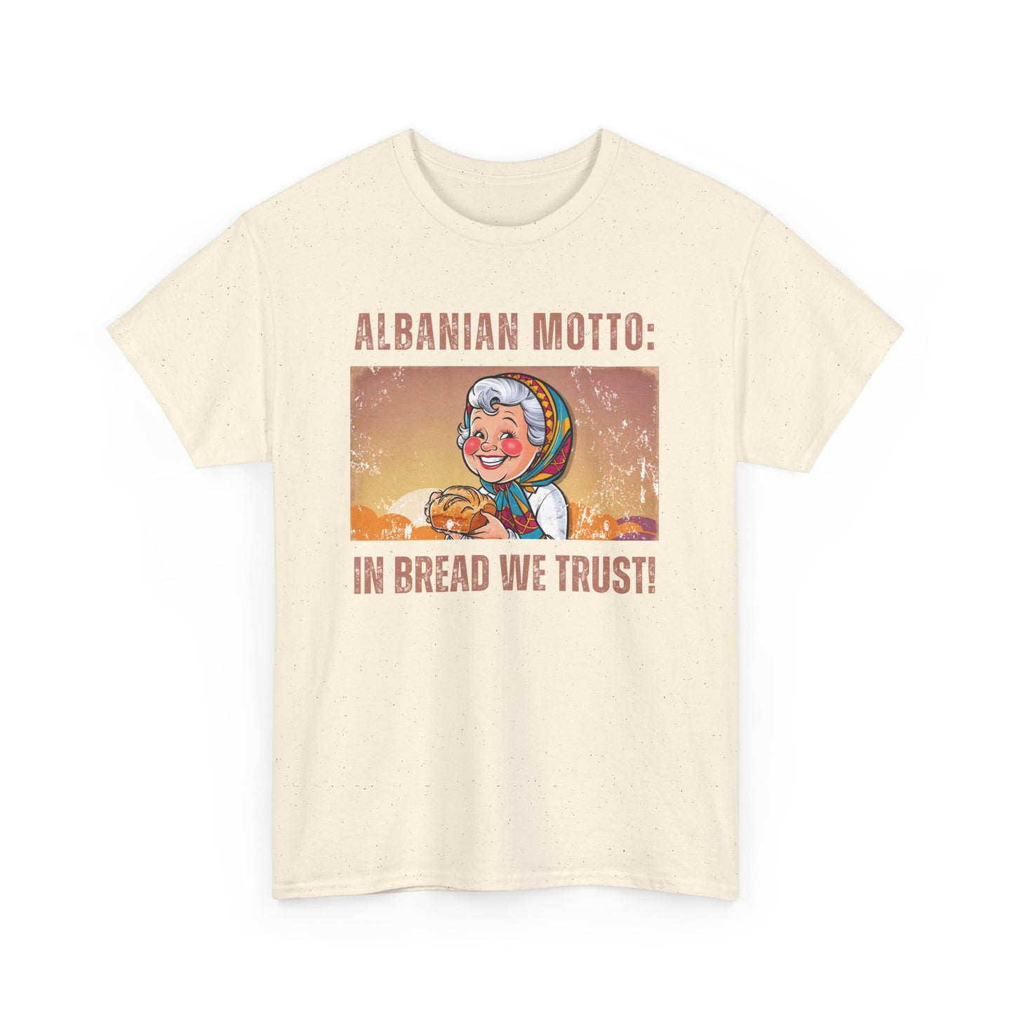 In Bread We Trust – Albanian Motto Tee | Unisex Heavy Cotton T-Shirt, Funny Cultural Gift & Foodie Apparel