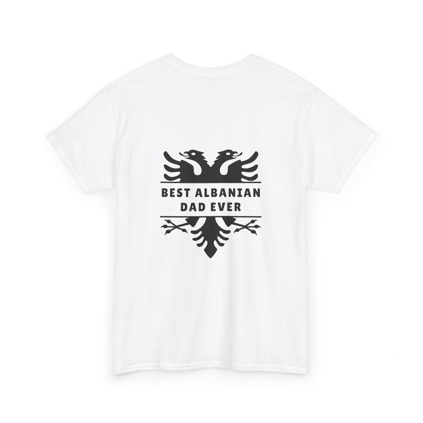 Best Albanian Dad Ever – Heavy Cotton Tee Unisex Graphic T-Shirt | Bold Eagle Design on Back & Front | Gift for Proud Albanian Fathers