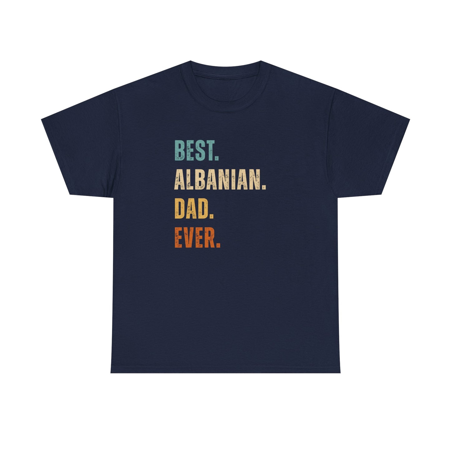 Best Albanian Dad Ever – Unisex Heavy Cotton T-Shirt | Father’s Day Gift