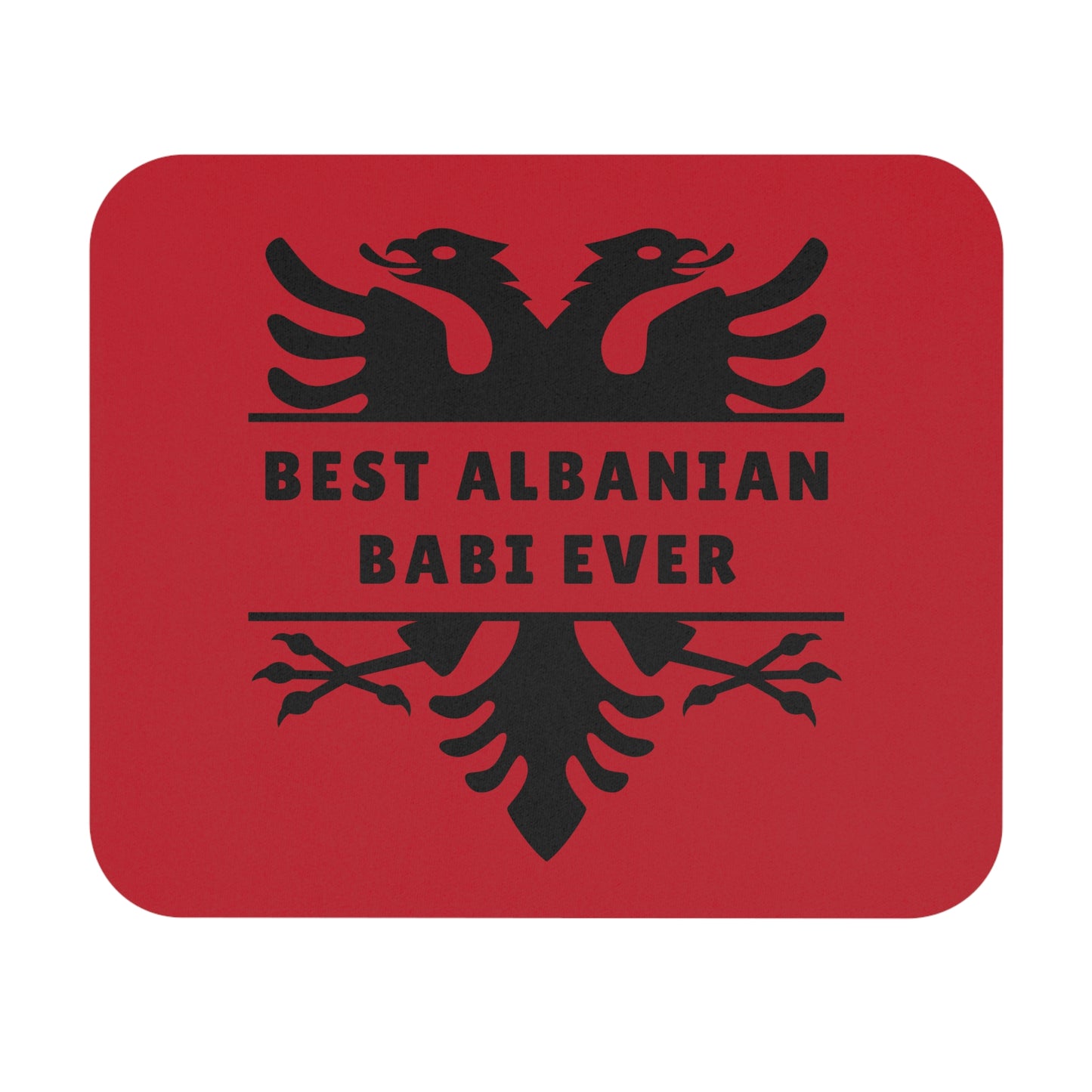 Best Albanian Babi Ever – Mouse Pad 9"x8" Red & Black Eagle Design | Patriotic Gift for Dads, Home Office Accessory, Father’s Day, and Everyday Love