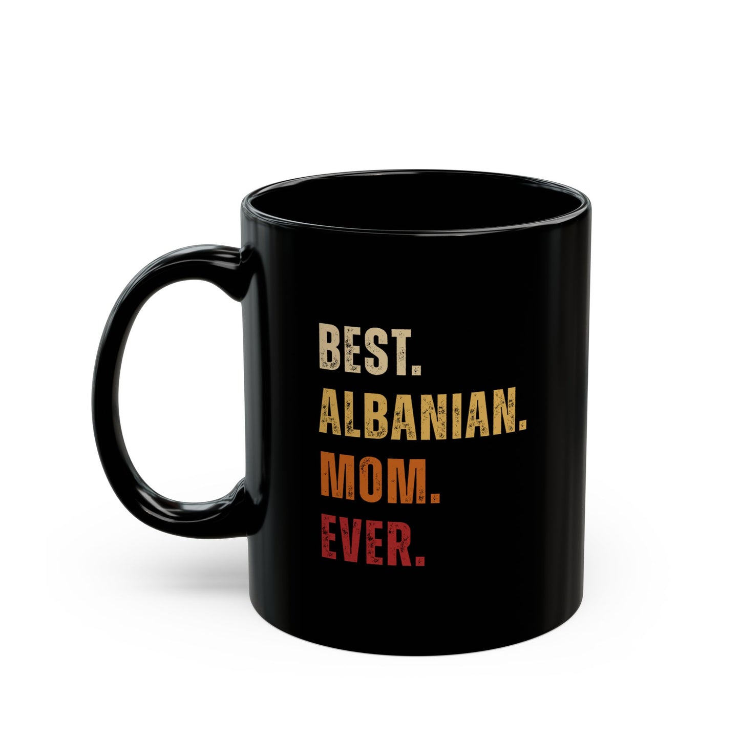 Best Albanian Mom Ever – Black Ceramic Mug | Perfect Gift for Mother’s Day, Birthdays & Everyday Love