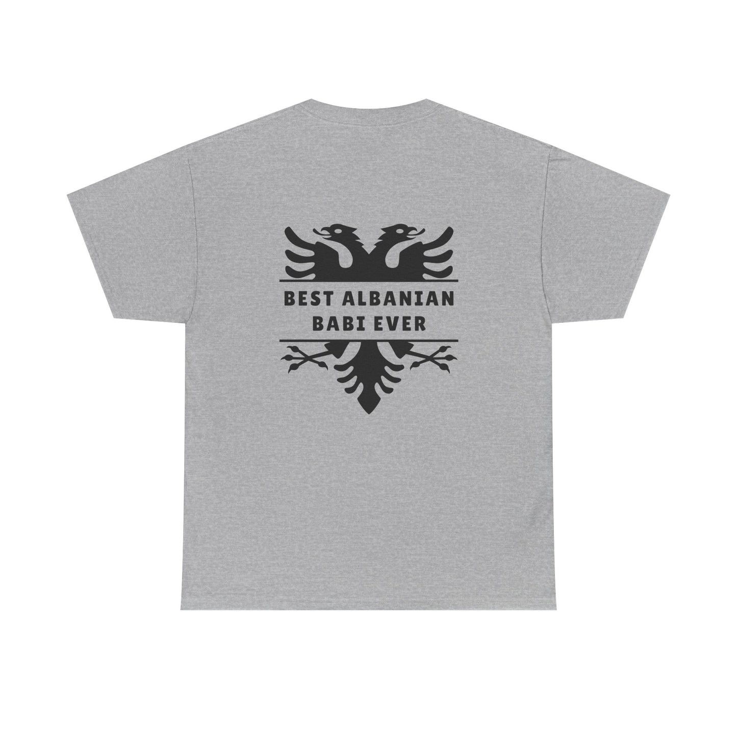 Best Albanian Babi Ever – Dual-Sided Albanian Pride Tee Unisex Heavy Cotton Shirt | Bold Eagle Front & Back | Perfect Gift for Albanian Dads