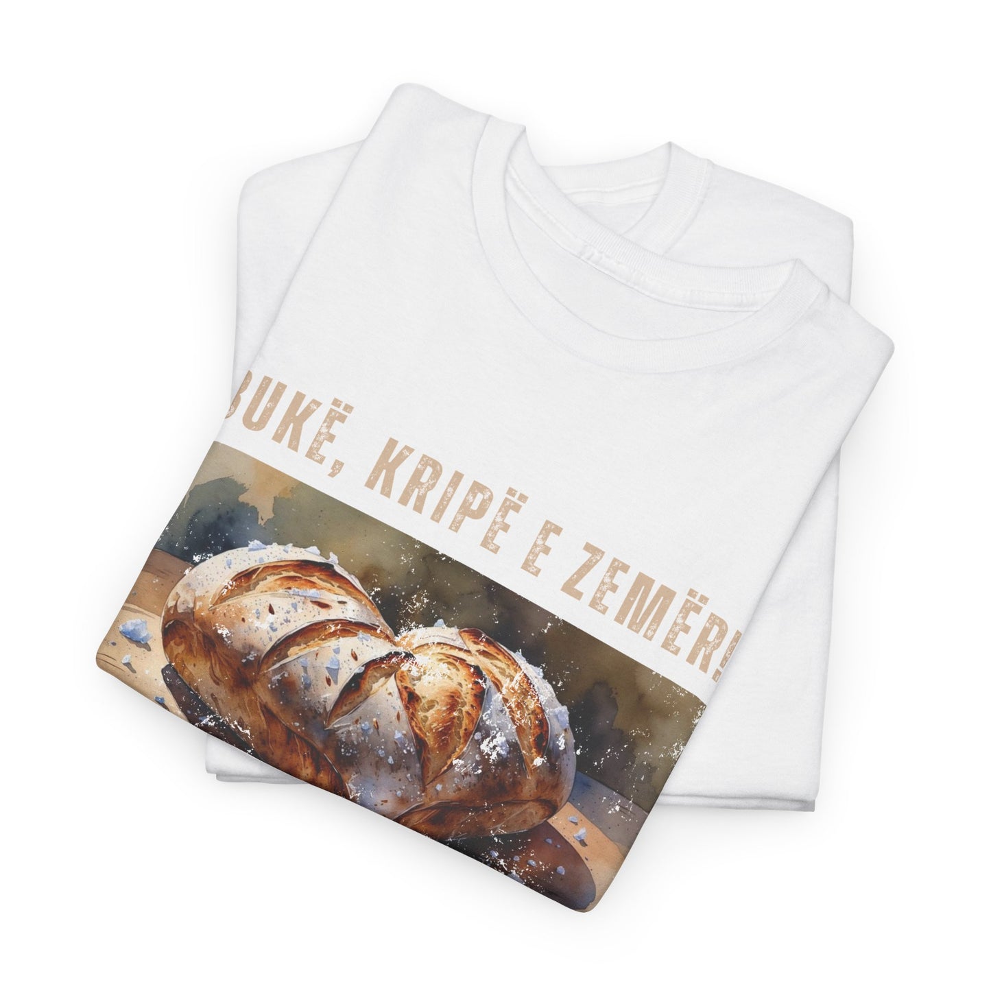 Bukë, Kripë e Zemër! – Unisex Artisan Bread Tee | Albanian Welcome Shirt for Foodies, Bakers & Cultural Humor Fans