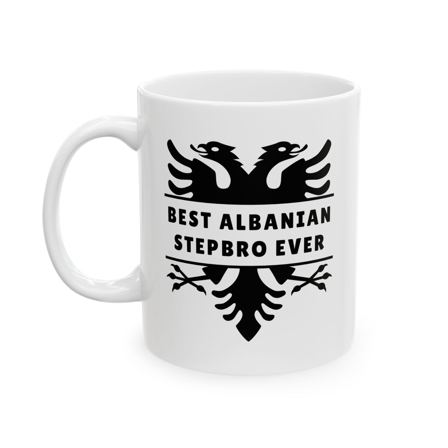Best Albanian Stepbro Ever – 11 oz White Ceramic Mug Celebrate Family Bonds | Albanian Pride | Perfect for Daily Sips