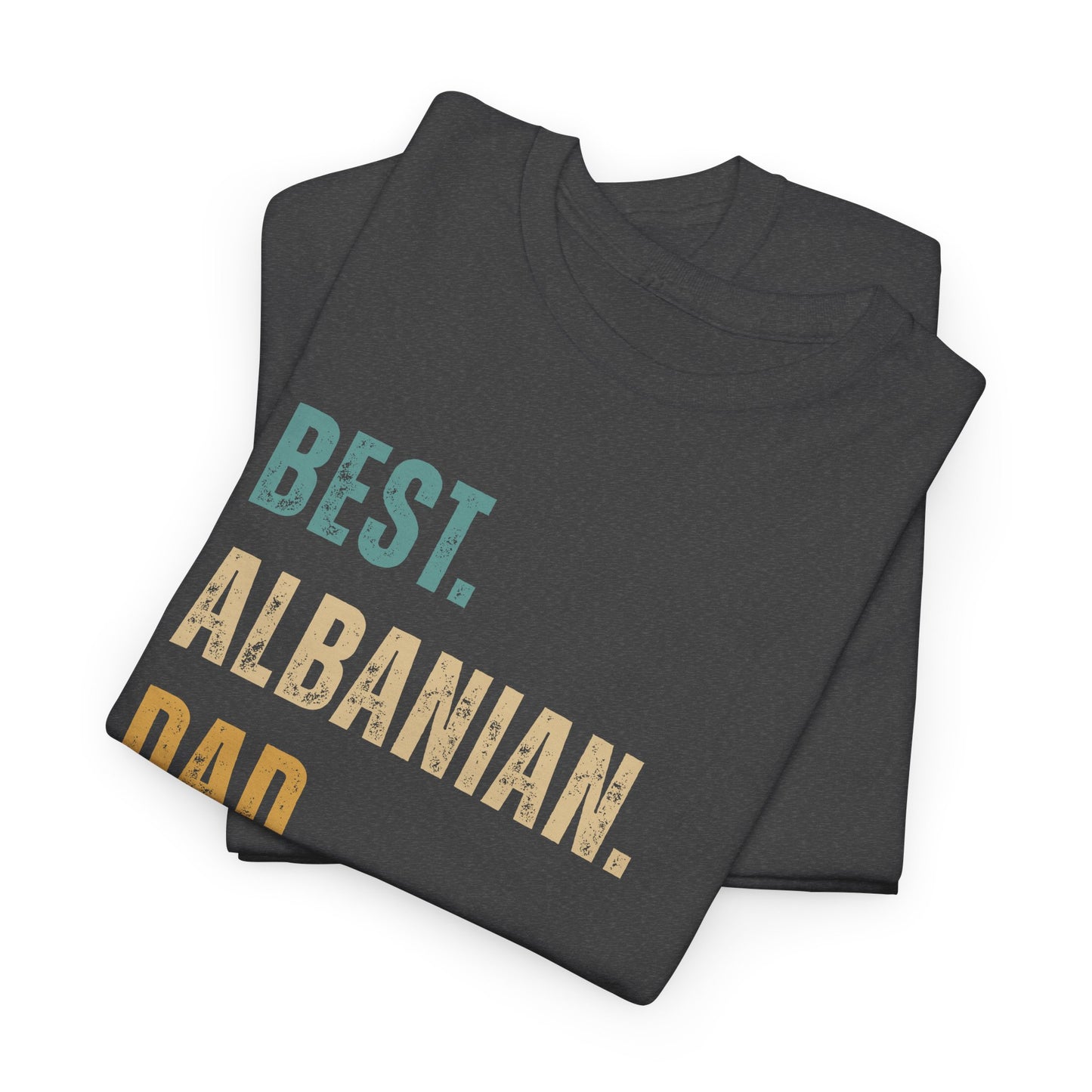 Best Albanian Dad Ever – Unisex Heavy Cotton T-Shirt | Father’s Day Gift