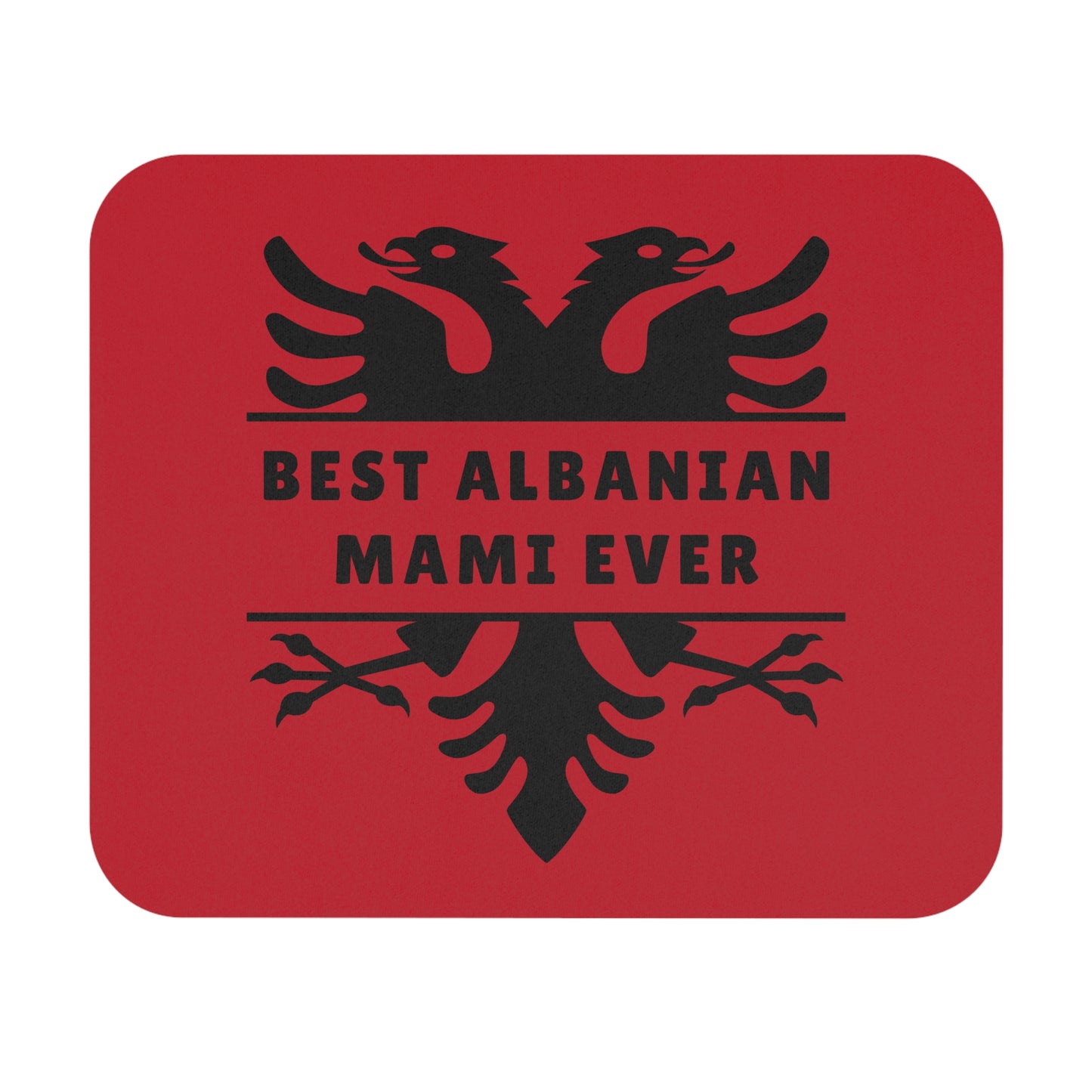 Best Albanian Mami Ever – Mouse Pad 9"x8" Red & Black Albanian Eagle Design | Thoughtful Gift for Moms, Home Office, Mother's Day, and Everyday Love