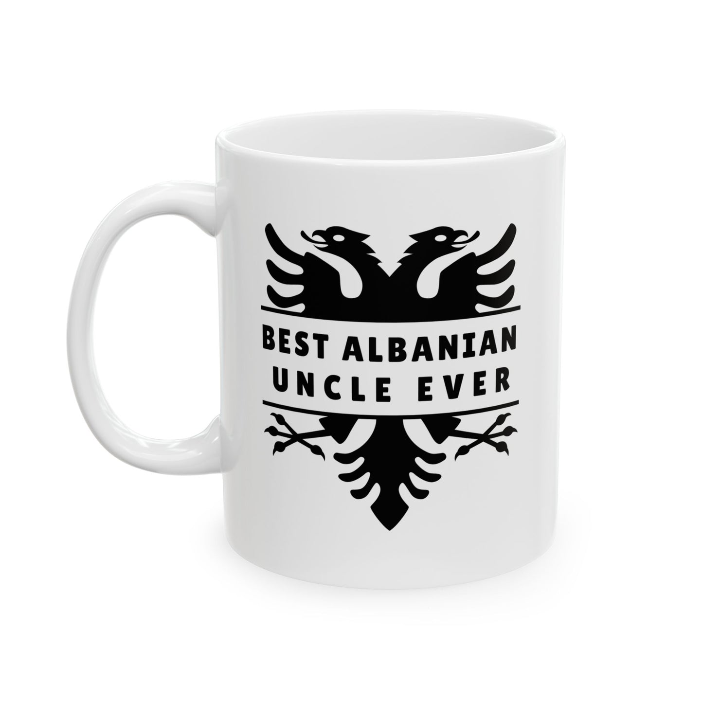 Best Albanian Uncle Ever – 11 oz White Ceramic Mug Uncle Energy | Albanian Pride | Daily Dose of Appreciation