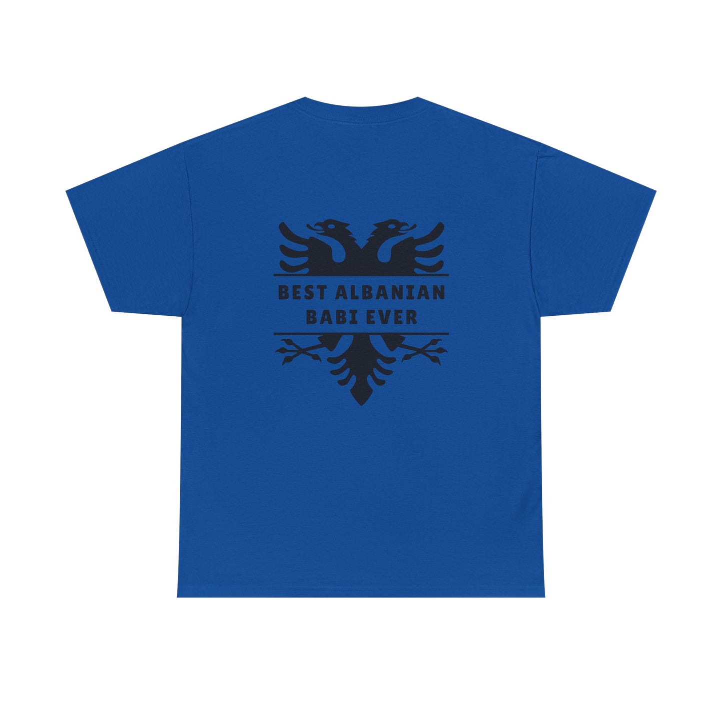 Best Albanian Babi Ever – Dual-Sided Albanian Pride Tee Unisex Heavy Cotton Shirt | Bold Eagle Front & Back | Perfect Gift for Albanian Dads
