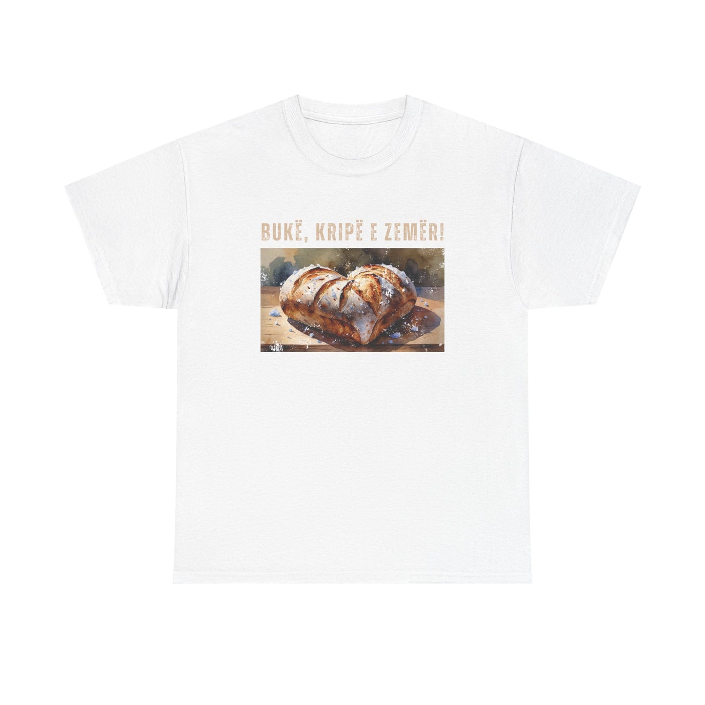 Bukë, Kripë e Zemër! – Unisex Artisan Bread Tee | Albanian Welcome Shirt for Foodies, Bakers & Cultural Humor Fans