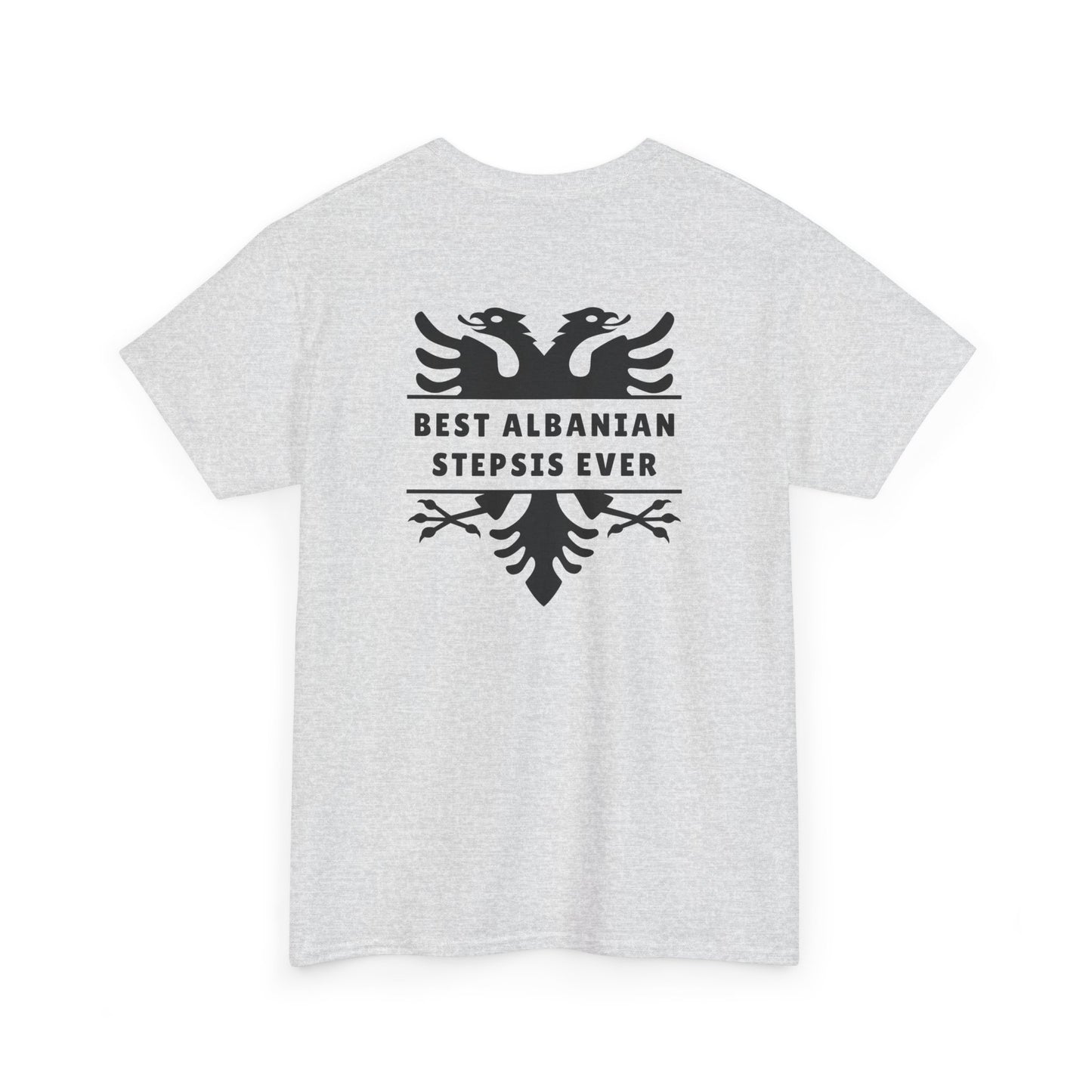 Best Albanian Stepsis Ever – Heavy Cotton T-Shirt Step-Sister Love | Family Pride | Bold Albanian Heritage