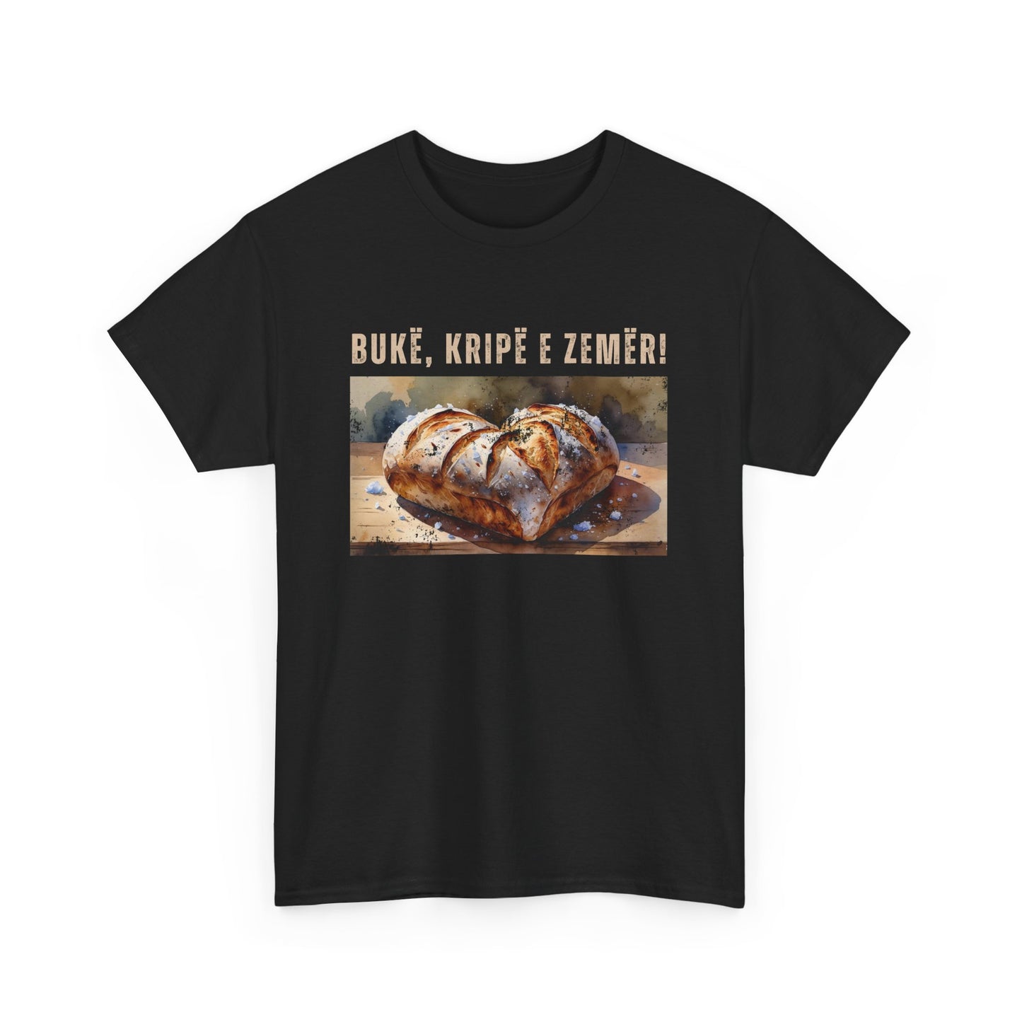 Bukë, Kripë e Zemër! – Unisex Artisan Bread Tee | Albanian Welcome Shirt for Foodies, Bakers & Cultural Humor Fans