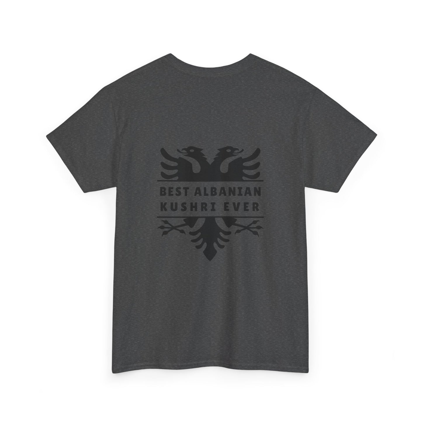 Best Albanian Kushri Ever – Heavy Cotton T-Shirt Cousin Connection | Heritage Pride | Fun Family Gift for Albanian Cousins