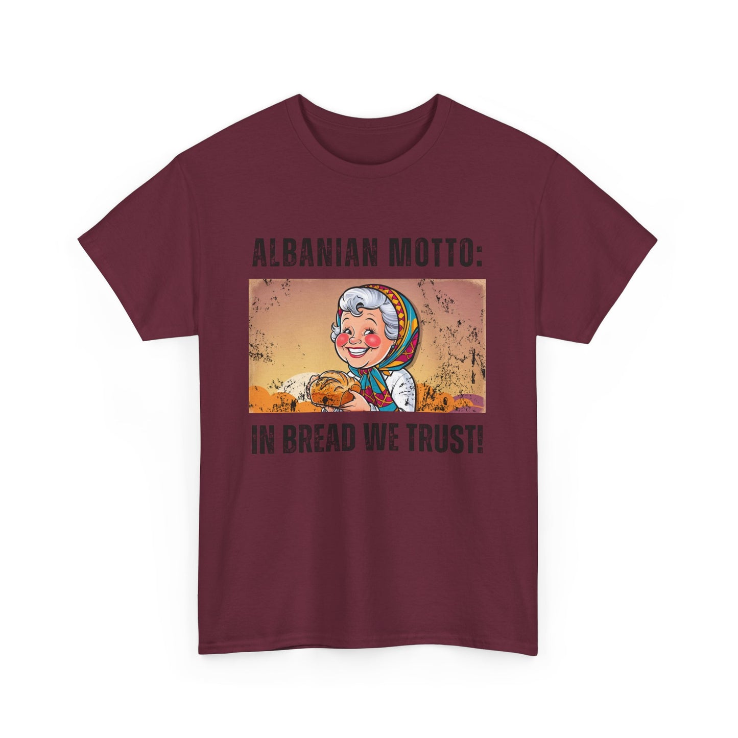 In Bread We Trust – Albanian Motto Tee | Unisex Heavy Cotton T-Shirt, Funny Cultural Gift & Foodie Apparel