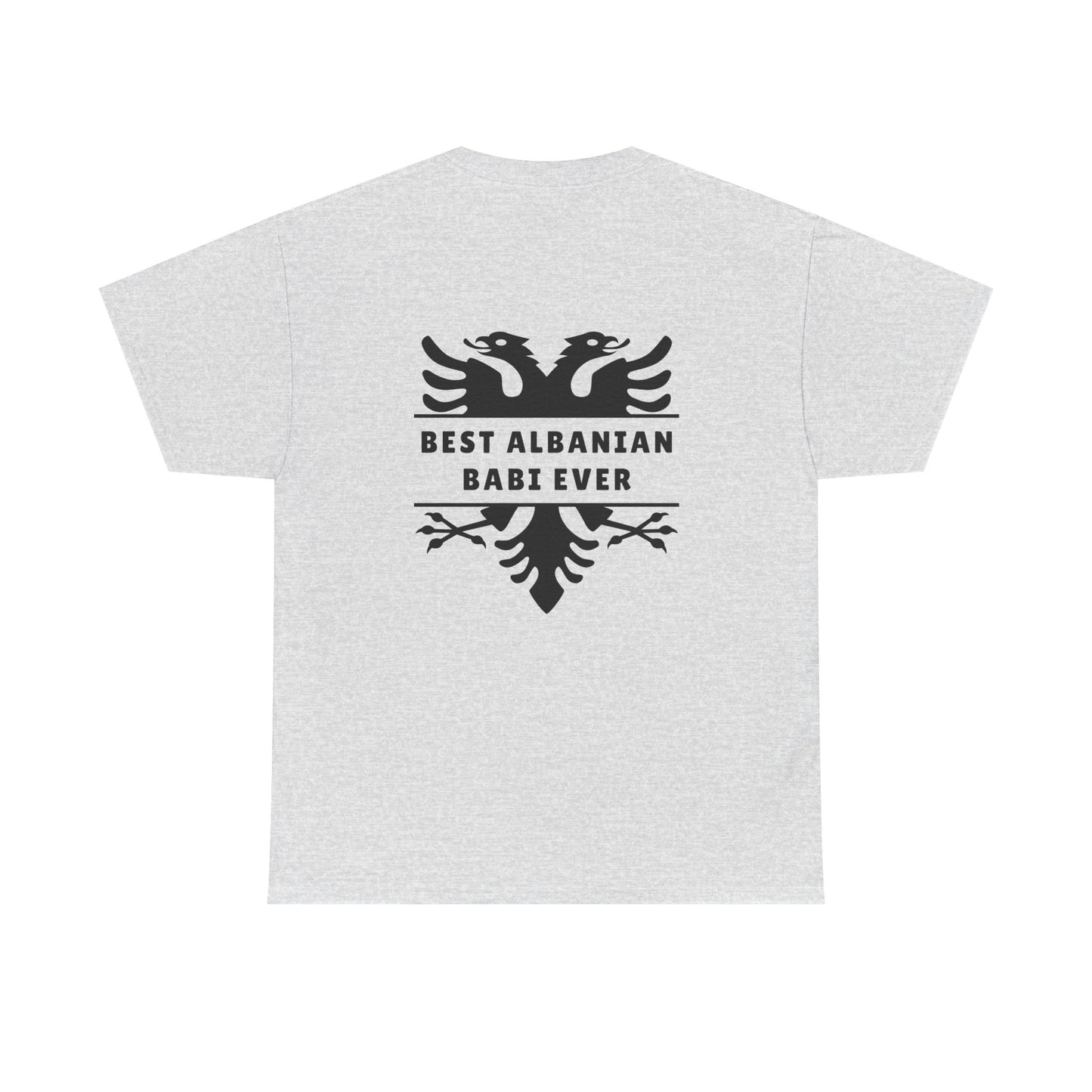 Best Albanian Babi Ever – Dual-Sided Albanian Pride Tee Unisex Heavy Cotton Shirt | Bold Eagle Front & Back | Perfect Gift for Albanian Dads