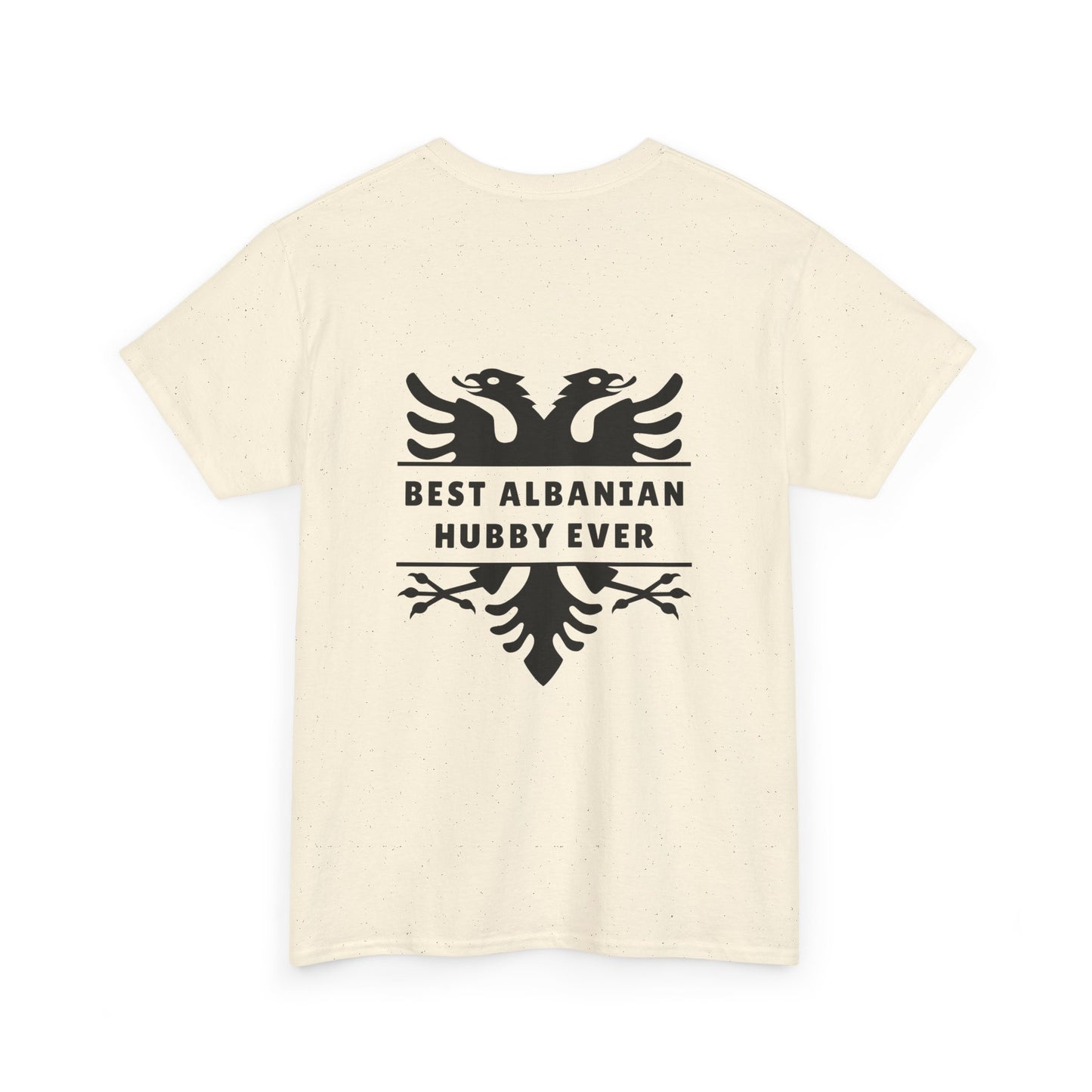 Best Albanian Hubby Ever – Heavy Cotton T-Shirt Dual-Sided Design | Bold Albanian Eagle on Back | Gift for Husbands | Patriotic Apparel
