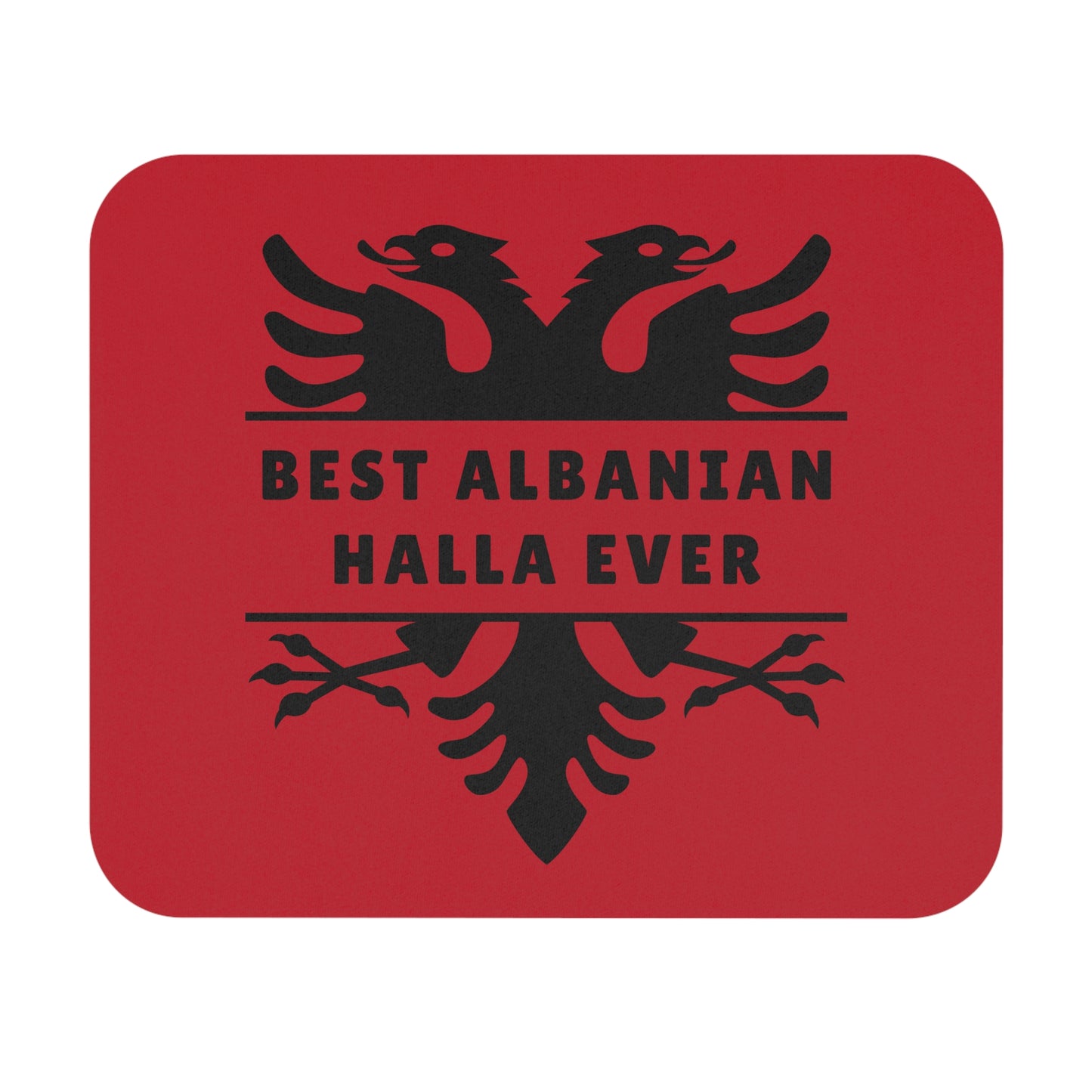 Best Albanian Halla Ever – Mouse Pad 9"x8" Eagle Design | Gift for Aunts, Desk Accessory, Cultural Office Decor, Thoughtful Family Present
