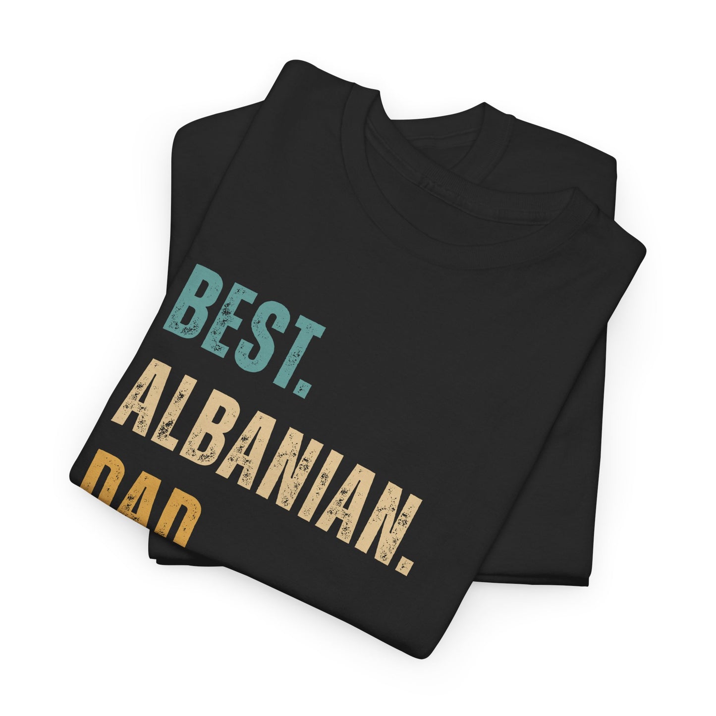 Best Albanian Dad Ever – Unisex Heavy Cotton T-Shirt | Father’s Day Gift