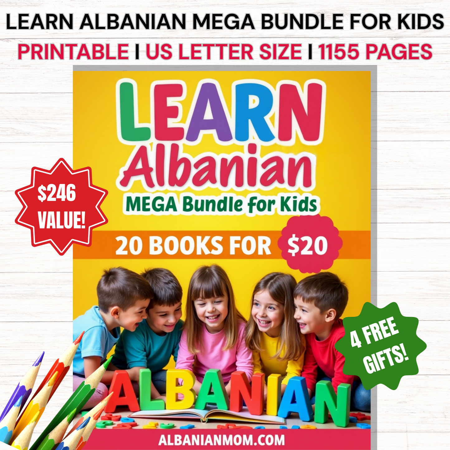Learn Albanian MEGA Bundle for Kids – 20 Books For $20 + 4 FREE Gifts ($246 VALUE!)