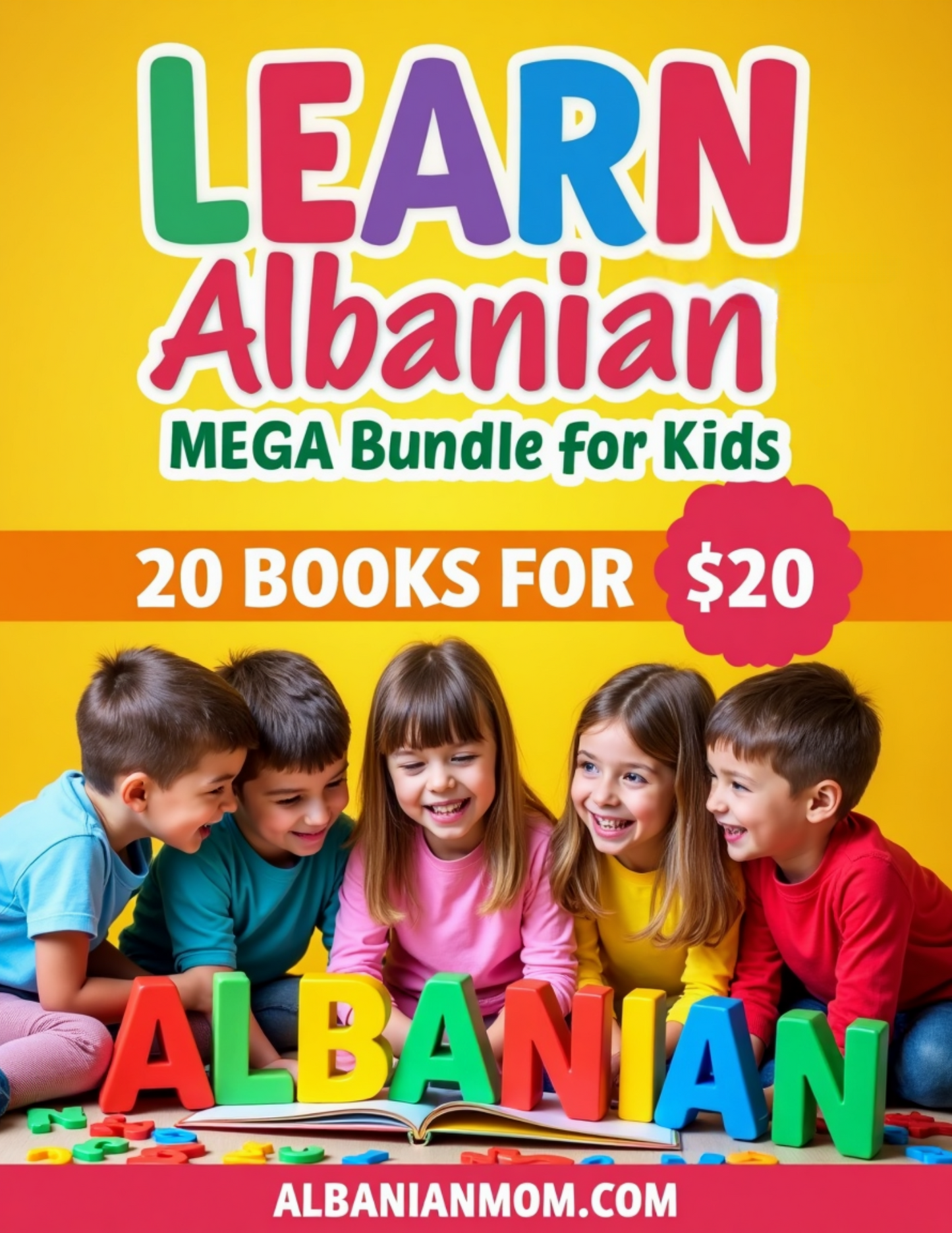 Learn Albanian MEGA Bundle for Kids – 20 Books For $20 + 4 FREE Gifts ($246 VALUE!)