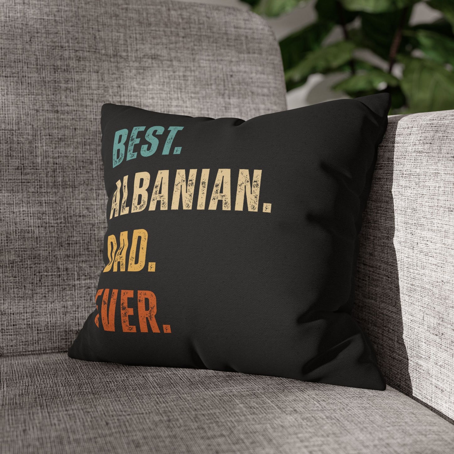 Best. Albanian. Dad. Ever. – Bold Black Throw Pillow Cover, Modern Home Decor for Baba, Distressed Text Style Accent, Gift for Father’s Day or Albanian Dad