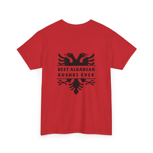 Best Albanian Kushri Ever – Heavy Cotton T-Shirt Cousin Connection | Heritage Pride | Fun Family Gift for Albanian Cousins