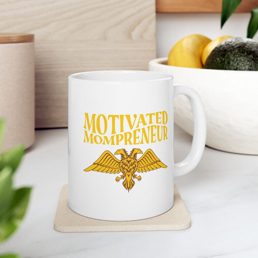 Motivated Mompreneur Ceramic Mug – 11 oz White Mug with Golden Eagle Design