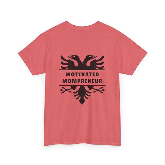 Motivated Mompreneur Heavy Cotton T-Shirt Empowered Mama Shirt | Entrepreneur Gift | Albanian Eagle Design | Business Woman Apparel