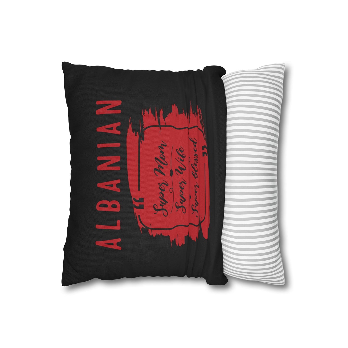 Super Mom. Super Wife. Super Blessed. – Albanian Flag-Inspired Pillowcase, Bold Black & Red Home Accent, Gift for Her