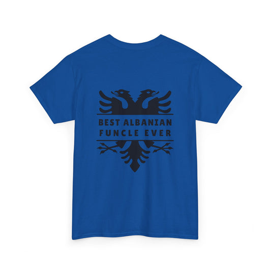 Best Albanian Funcle Ever – Unisex Heavy Cotton T-Shirt Fun Uncle Vibes | Bold Albanian Pride | Perfect Gift for the Coolest Funcle