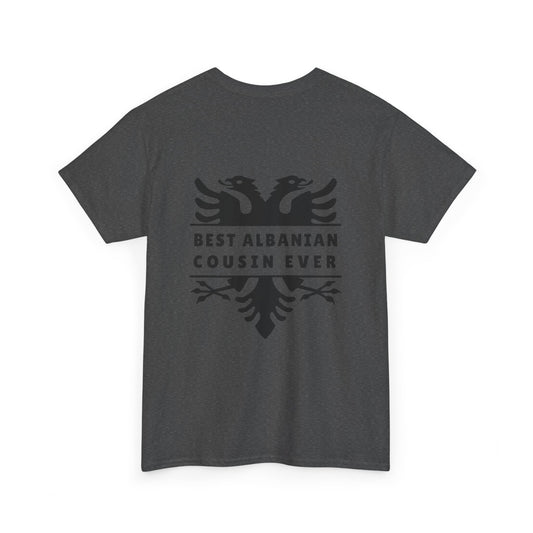 Best Albanian Cousin Ever – Unisex Heavy Cotton T-Shirt Family Gift | Albanian Heritage Apparel | Casual, Comfortable, & Full of Love